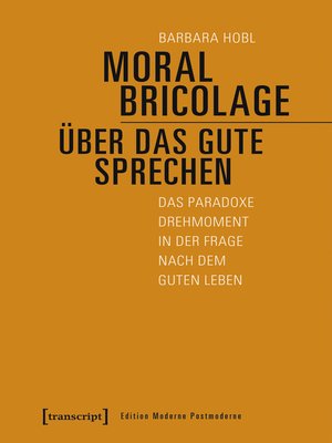 cover image of Moral Bricolage--über das Gute sprechen